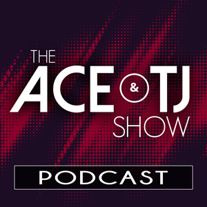 The Ace & TJ Show Podcast