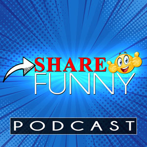 Share Funny Podcast