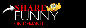 Share Funny On Demand